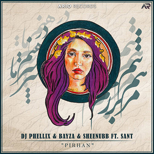 DJ Phellix, Bayza, Sheenubb ft. Sant - Pirhan